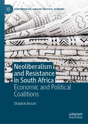 Neoliberalism and Resistance in South Africa: Economic and